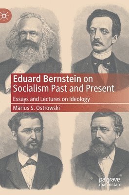 Eduard Bernstein on Socialism Past and Present