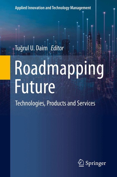 Tuğrul U. Daim - Roadmapping Future, Inbunden