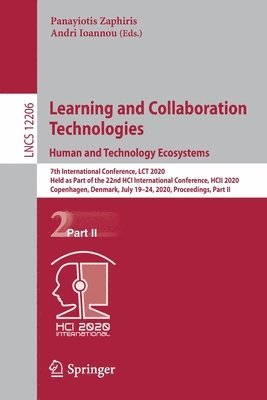 Learning and Collaboration Technologies. Human and Technology Ecosystems 1