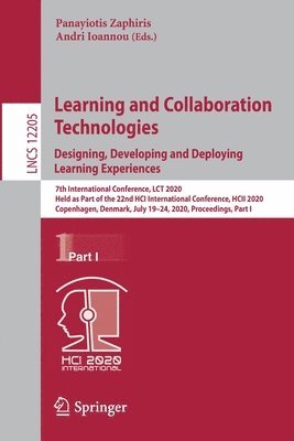 Learning and Collaboration Technologies. Designing, Developing and Deploying Learning Experiences 1