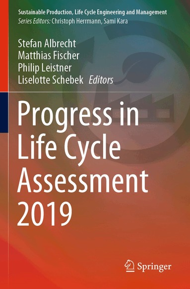 Stefan Albrecht, Matthias Fischer, Philip Leistner, Liselotte Schebek - Progress in Life Cycle Assessment 2019, Häftad