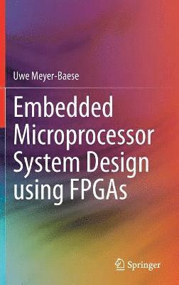 Embedded Microprocessor System Design using FPGAs 1