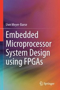 bokomslag Embedded Microprocessor System Design using FPGAs