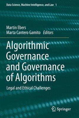 Algorithmic Governance and Governance of Algorithms 1