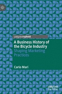 bokomslag A Business History of the Bicycle Industry