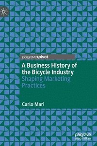 bokomslag Business History of the Bicycle Industry