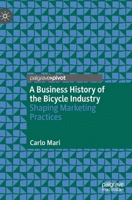bokomslag Business History of the Bicycle Industry