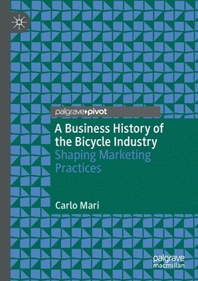 bokomslag Business History of the Bicycle Industry