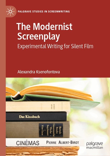 Alexandra Ksenofontova - Modernist Screenplay, Inbunden
