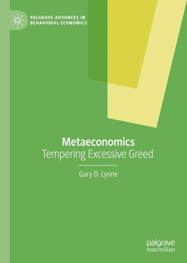 Gary D. Lynne - Metaeconomics, Inbunden