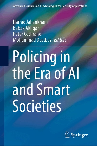 Hamid Jahankhani, Babak Akhgar, Peter Cochrane, Mohammad Dastbaz - Policing in the Era of AI and Smart Societies, Inbunden