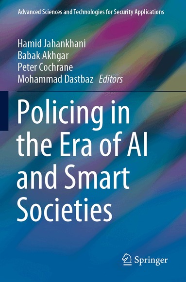 Hamid Jahankhani, Babak Akhgar, Peter Cochrane, Mohammad Dastbaz - Policing in the Era of AI and Smart Societies, Häftad