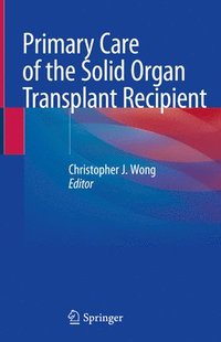 bokomslag Primary Care of the Solid Organ Transplant Recipient