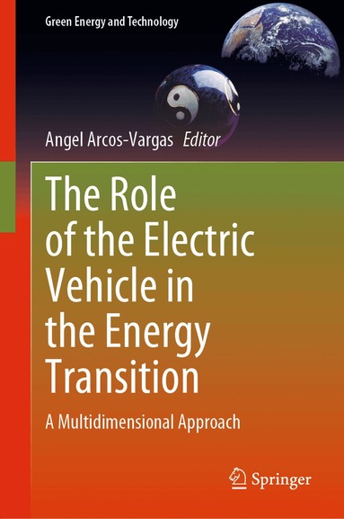 Angel Arcos-Vargas - Role of the Electric Vehicle in the Energy Transition, Inbunden