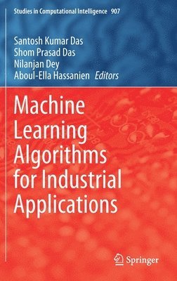 Machine Learning Algorithms for Industrial Applications 1