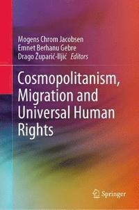 bokomslag Cosmopolitanism, Migration and Universal Human Rights