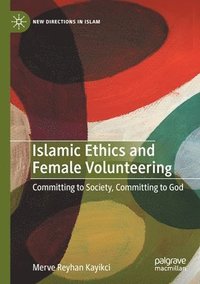 bokomslag Islamic Ethics and Female Volunteering