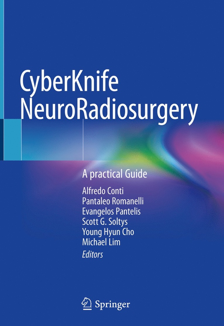 Alfredo Conti, Pantaleo Romanelli, Evangelos Pantelis, Scott G. Soltys, Young Hyun Cho, Michael Lim - CyberKnife NeuroRadiosurgery, Inbunden