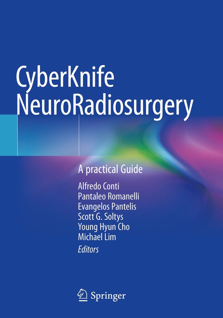 Alfredo Conti, Pantaleo Romanelli, Evangelos Pantelis, Scott G. Soltys, Young Hyun Cho, Michael Lim - CyberKnife NeuroRadiosurgery, Häftad
