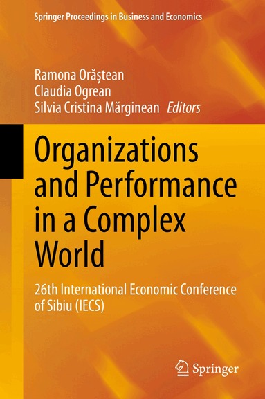 Ramona Orăștean, Claudia Ogrean, Silvia Cristina Mărginean - Organizations and Performance in a Complex World, Inbunden