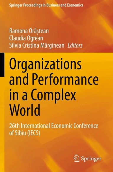 Ramona Orăștean, Claudia Ogrean, Silvia Cristina Mărginean - Organizations and Performance in a Complex World, Häftad