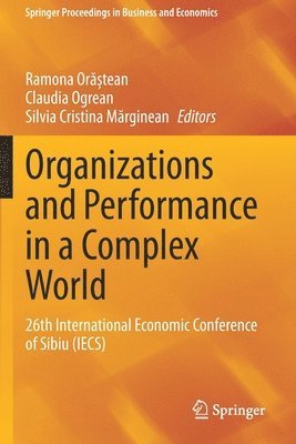 Ramona Orăștean, Claudia Ogrean, Silvia Cristina Mărginean, Ramona Orastean, Silvia Cristina Marginean, Ramona Orăștean, Ramona Ora¿tean - Organizations and Performance in a Complex World, Häftad