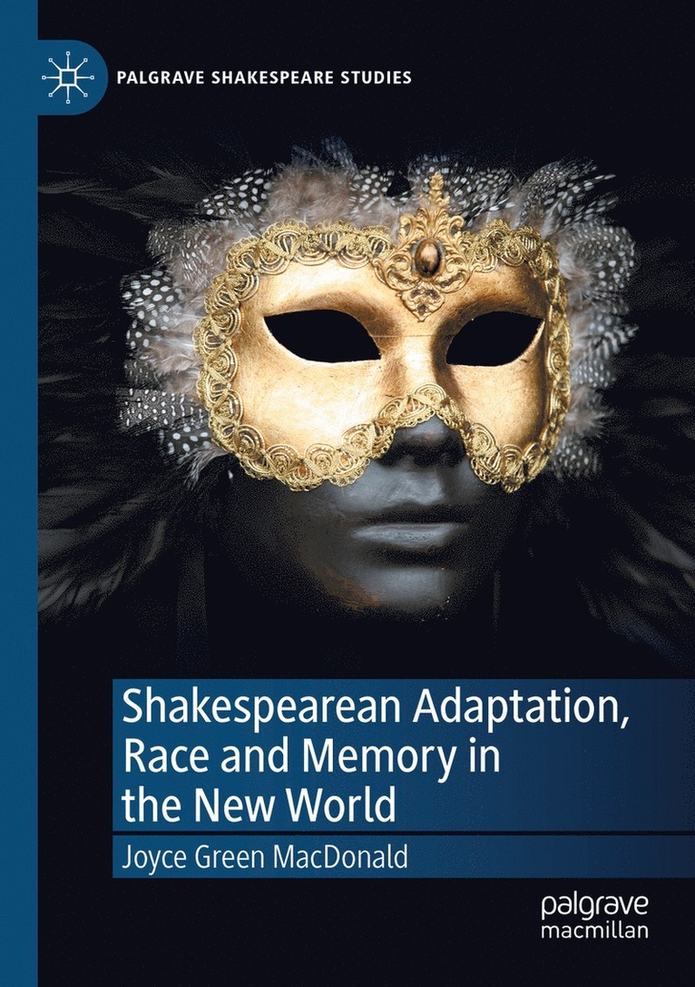 Joyce Green MacDonald - Shakespearean Adaptation, Race and Memory in the New World, Häftad