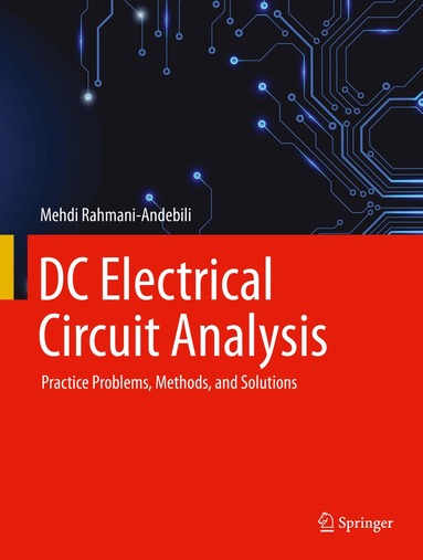 Mehdi Rahmani-Andebili - DC Electrical Circuit Analysis, Inbunden