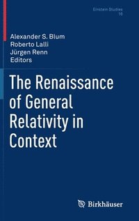 bokomslag The Renaissance of General Relativity in Context