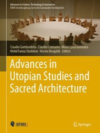bokomslag Advances in Utopian Studies and Sacred Architecture