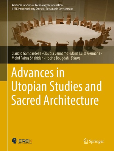 Claudio Gambardella, Claudia Cennamo, Maria Luisa Germanà, Mohd Fairuz Shahidan, Hocine Bougdah - Advances in Utopian Studies and Sacred Architecture, Inbunden