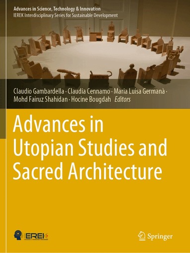 Claudio Gambardella, Claudia Cennamo, Maria Luisa Germanà, Mohd Fairuz Shahidan, Hocine Bougdah - Advances in Utopian Studies and Sacred Architecture, Häftad