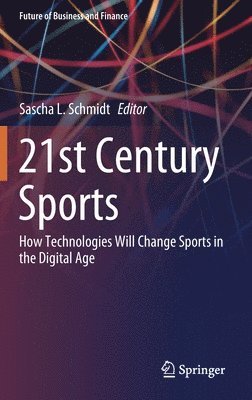 Sascha L. Schmidt - 21st Century Sports, Inbunden