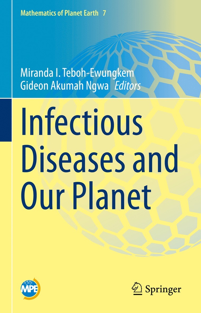 Miranda I. Teboh-Ewungkem, Gideon Akumah Ngwa - Infectious Diseases and Our Planet, Inbunden
