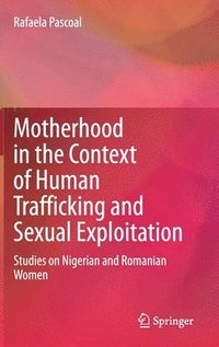 bokomslag Motherhood in the Context of Human Trafficking and Sexual Exploitation