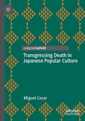 bokomslag Transgressing Death in Japanese Popular Culture