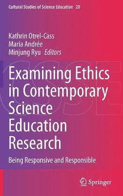 bokomslag Examining Ethics in Contemporary Science Education Research