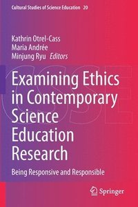 bokomslag Examining Ethics in Contemporary Science Education Research