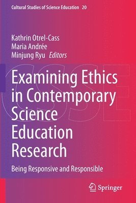 bokomslag Examining Ethics in Contemporary Science Education Research