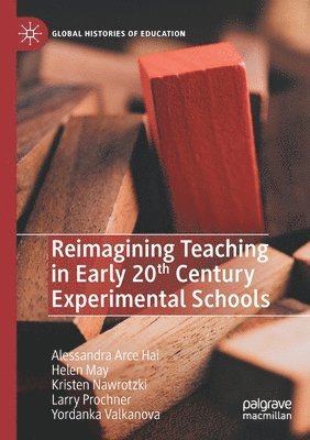 bokomslag Reimagining Teaching in Early 20th Century Experimental Schools