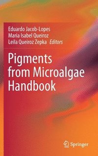 bokomslag Pigments from Microalgae Handbook