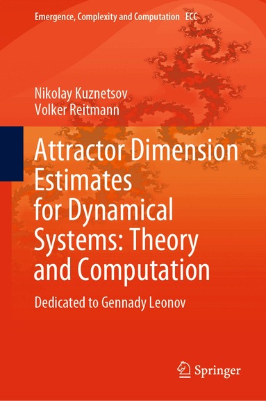 Nikolay Kuznetsov, Volker Reitmann - Attractor Dimension Estimates for Dynamical Systems: Theory and Computation, Inbunden