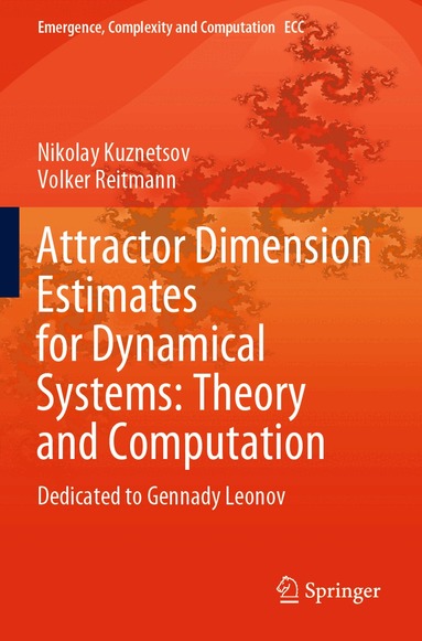Nikolay Kuznetsov, Volker Reitmann - Attractor Dimension Estimates for Dynamical Systems: Theory and Computation, Häftad