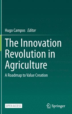 Hugo Campos - Innovation Revolution in Agriculture, Inbunden