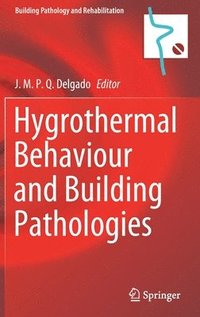 bokomslag Hygrothermal Behaviour and Building Pathologies