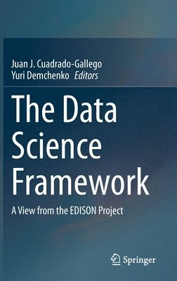 Juan J. Cuadrado-Gallego, Yuri Demchenko - Data Science Framework, Inbunden