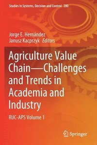 bokomslag Agriculture Value Chain - Challenges and Trends in Academia and Industry