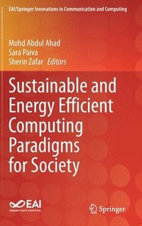 bokomslag Sustainable and Energy Efficient Computing Paradigms for Society