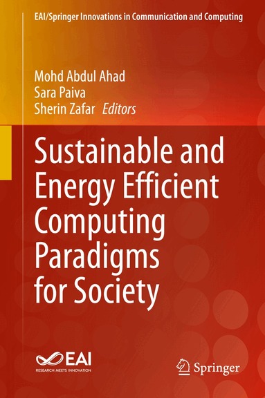 Mohd Abdul Ahad, Sara Paiva, Sherin Zafar - Sustainable and Energy Efficient Computing Paradigms for Society, Inbunden