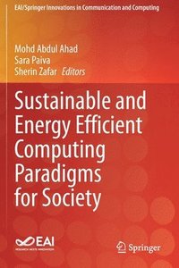 bokomslag Sustainable and Energy Efficient Computing Paradigms for Society